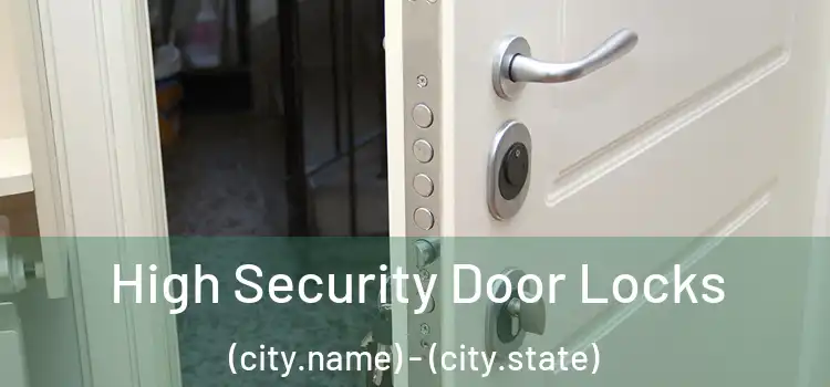  High Security Door Locks (city.name) - (city.state)